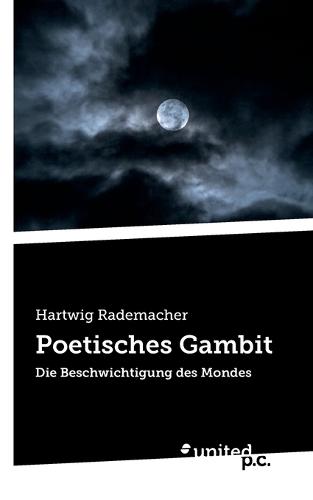 Poetisches Gambit: Die Beschwichtigung des Mondes
