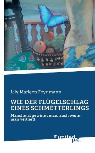 Wie Der Flügelschlag Eines Schmetterlings: Manchmal gewinnt man, auch wenn man verliert!