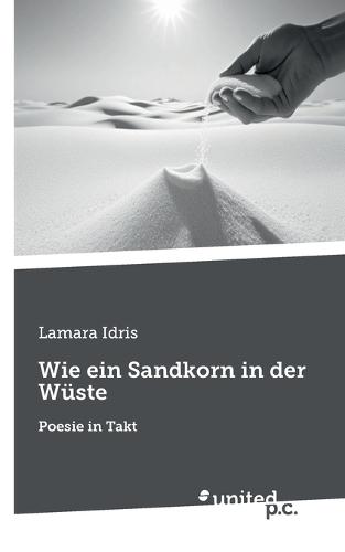 Wie ein Sandkorn in der Wüste: Poesie in Takt