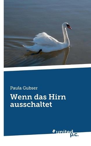 Wenn das Hirn ausschaltet