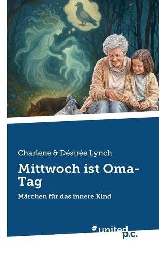 Mittwoch ist Oma-Tag: Märchen für das innere Kind