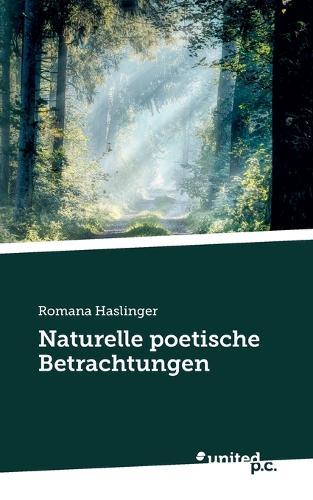 Naturelle poetische Betrachtungen
