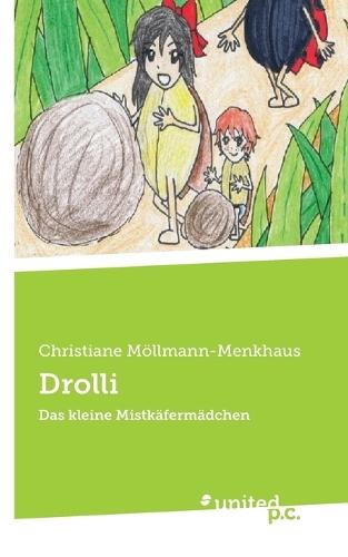 Drolli: Das kleine Mistkäfermädchen