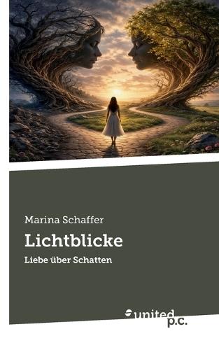 Lichtblicke: Liebe über Schatten