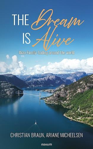 The Dream is Alive: Ibiza-Family-Sailing around the world