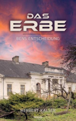 Das Erbe: Bens Entscheidung