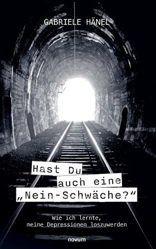 Hast Du auch eine ""Nein-Schwäche?"": Wie ich lernte, meine Depressionen loszuwerden