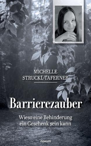 Barrierezauber: Wieso eine Behinderung ein Geschenk sein kann