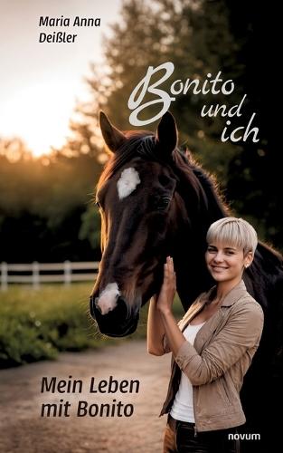 Bonito und ich: Mein Leben mit Bonito