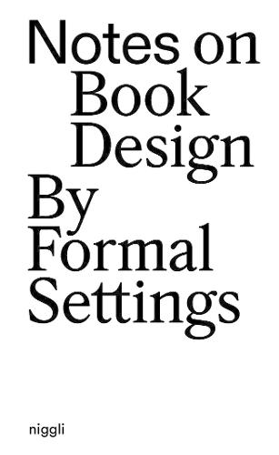 Notes on Book Design: By Formal Settings