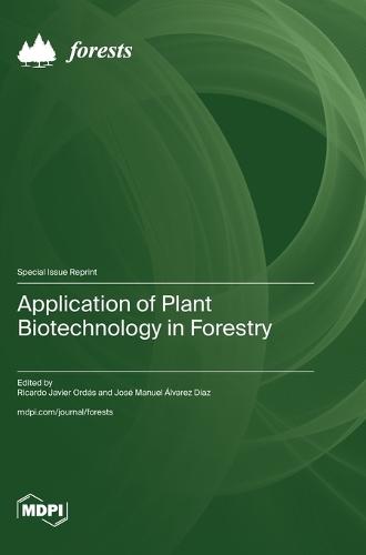 Application of Plant Biotechnology in Forestry