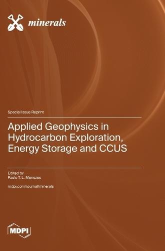Applied Geophysics in Hydrocarbon Exploration, Energy Storage and CCUS