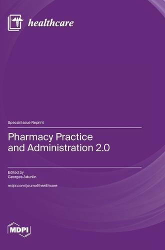 Pharmacy Practice and Administration 2.0
