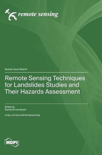 Remote Sensing Techniques for Landslides Studies and Their Hazards Assessment