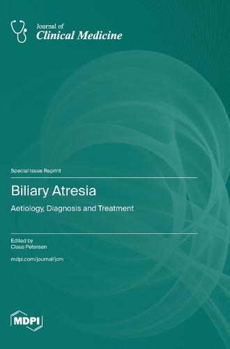 Biliary Atresia: Aetiology, Diagnosis and Treatment