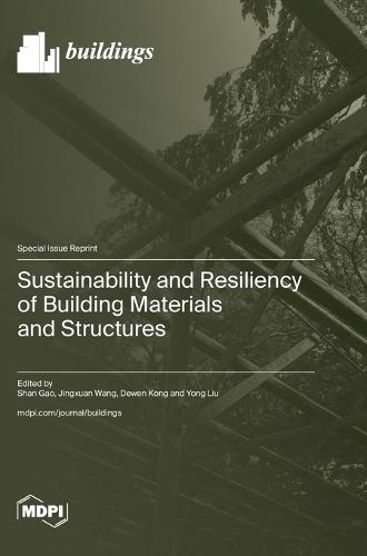 Sustainability and Resiliency of Building Materials and Structures