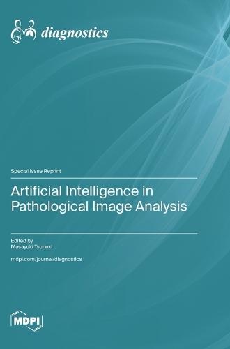 Artificial Intelligence in Pathological Image Analysis