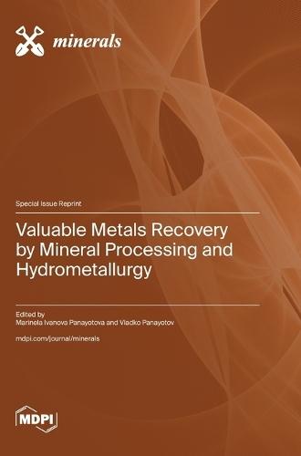 Valuable Metals Recovery by Mineral Processing and Hydrometallurgy