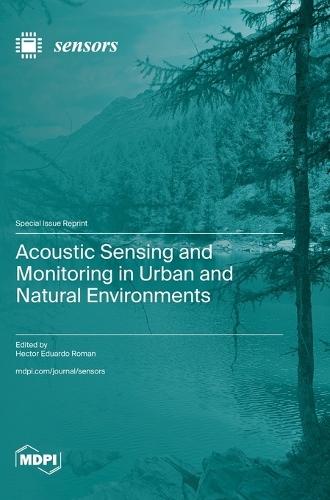 Acoustic Sensing and Monitoring in Urban and Natural Environments