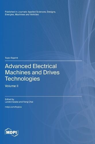 Advanced Electrical Machines and Drives Technologies: Volume 2