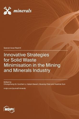Innovative Strategies for Solid Waste Minimisation in the Mining and Minerals Industry