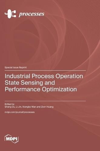 Industrial Process Operation State Sensing and Performance Optimization