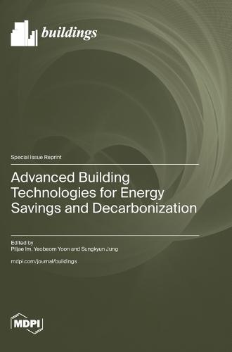 Advanced Building Technologies for Energy Savings and Decarbonization
