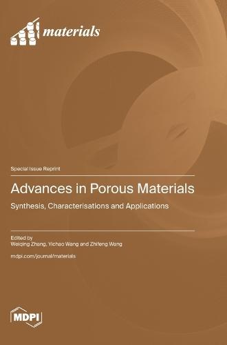 Advances in Porous Materials: Synthesis, Characterisations and Applications