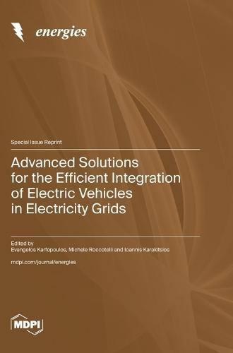 Advanced Solutions for the Efficient Integration of Electric Vehicles in Electricity Grids