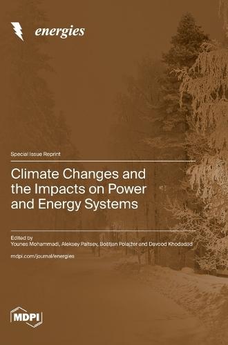 Climate Changes and the Impacts on Power and Energy Systems