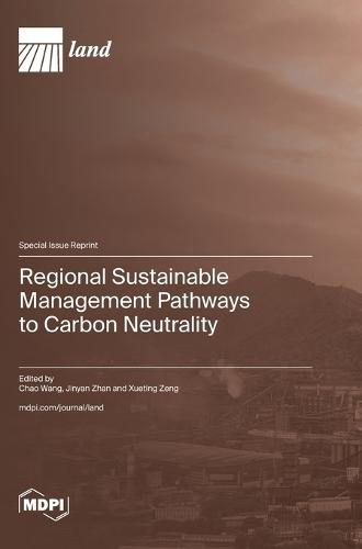 Regional Sustainable Management Pathways to Carbon Neutrality