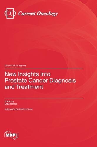New Insights into Prostate Cancer Diagnosis and Treatment