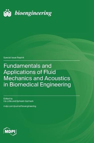 Fundamentals and Applications of Fluid Mechanics and Acoustics in Biomedical Engineering
