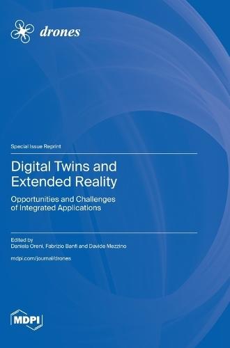 Digital Twins and Extended Reality: Opportunities and Challenges of Integrated Applications