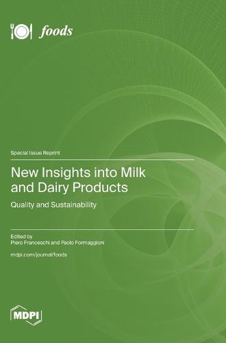 New Insights into Milk and Dairy Products: Quality and Sustainability