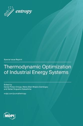 Thermodynamic Optimization of Industrial Energy Systems