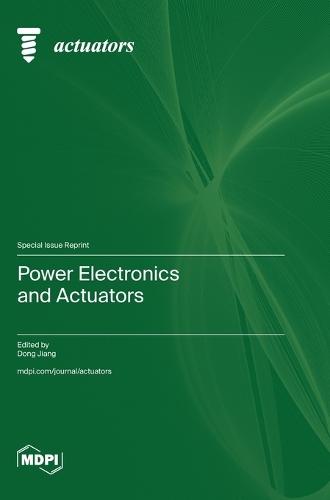 Power Electronics and Actuators