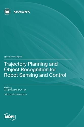 Trajectory Planning and Object Recognition for Robot Sensing and Control