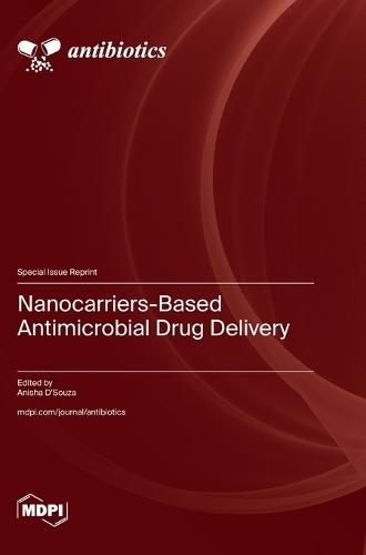 Nanocarriers-Based Antimicrobial Drug Delivery