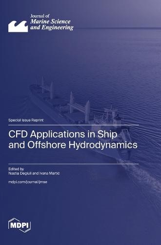 CFD Applications in Ship and Offshore Hydrodynamics
