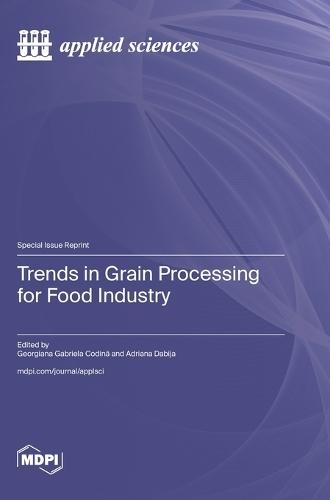 Trends in Grain Processing for Food Industry