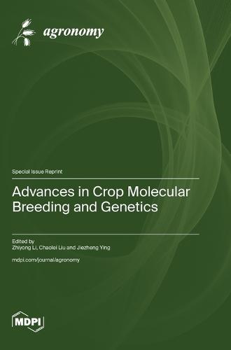 Advances in Crop Molecular Breeding and Genetics