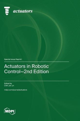 Actuators in Robotic Control-2nd Edition