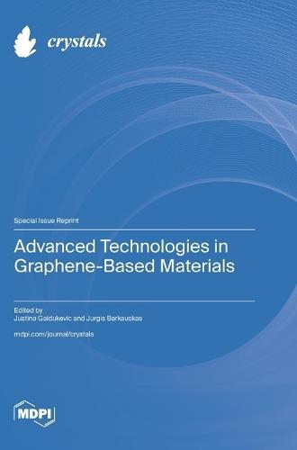 Advanced Technologies in Graphene-Based Materials