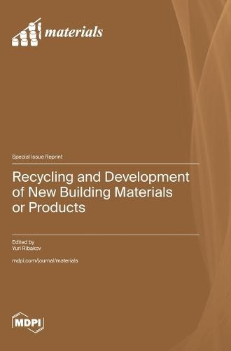 Recycling and Development of New Building Materials or Products