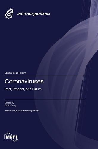 Coronaviruses: Past, Present, and Future