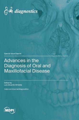 Advances in the Diagnosis of Oral and Maxillofacial Disease