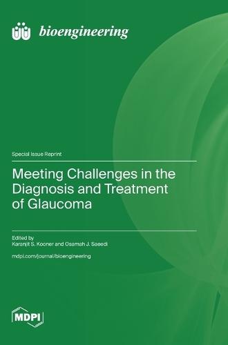 Meeting Challenges in the Diagnosis and Treatment of Glaucoma