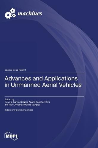 Advances and Applications in Unmanned Aerial Vehicles