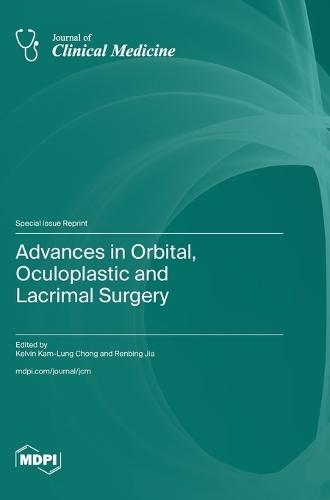 Advances in Orbital, Oculoplastic and Lacrimal Surgery